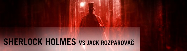 Sherlock Holmes versus Jack Rozparovač